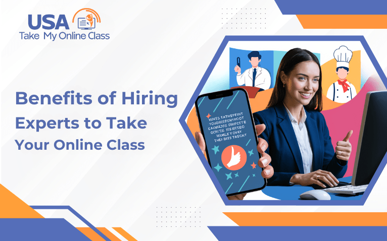 Benefits of Hiring Experts to Take Your Online Class
