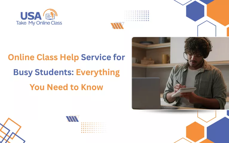 Online class help service for busy students balancing coursework, deadlines, and study demands